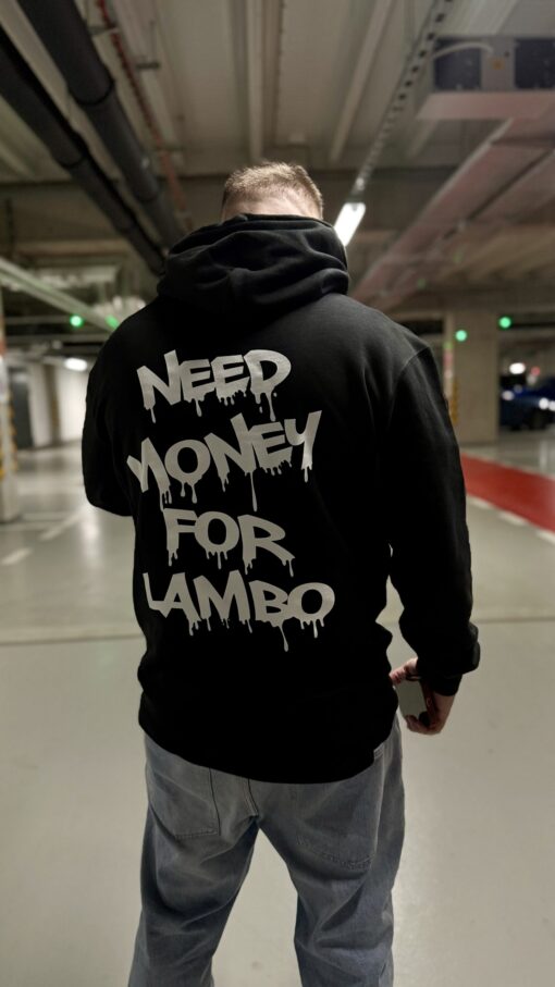 Need Money For Lambo - Mikina